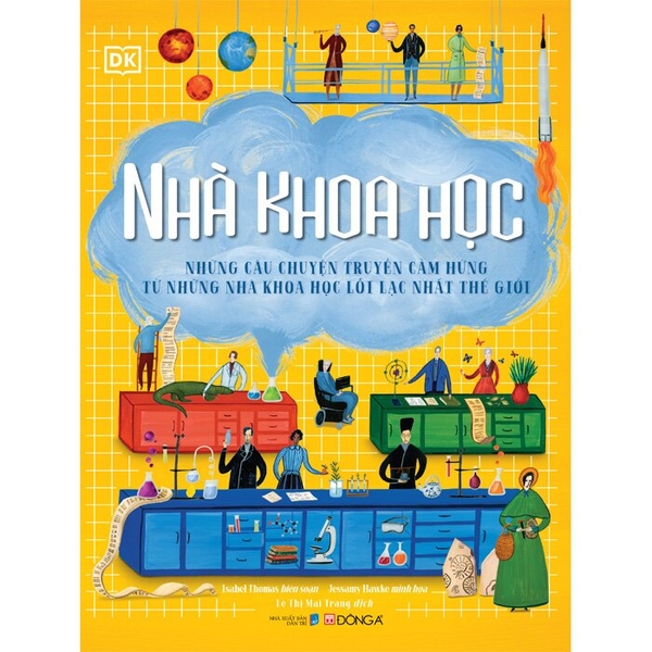 Sách Nhà Khoa Học - Những Câu Chuyện Truyền Cảm Hứng Từ Những Nhà Khoa Học Lỗi Lạc Nhất Thế Giới (Bìa Cứng) - Isabel Thomas