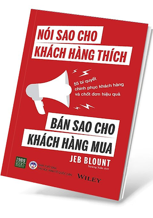 Sách Nói Sao Cho Khách Hàng Thích - Bán Sao Cho Khách Hàng Mua - Jeb Blount