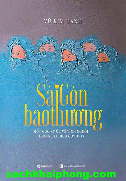  Sài Gòn Bao Thương – Nhà Báo Vũ Kim Hạnh