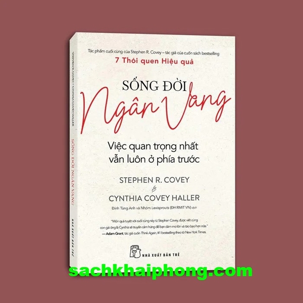 Sống Đời Ngân Vang - Stephen R. Covey, Cynthia Covey Haller