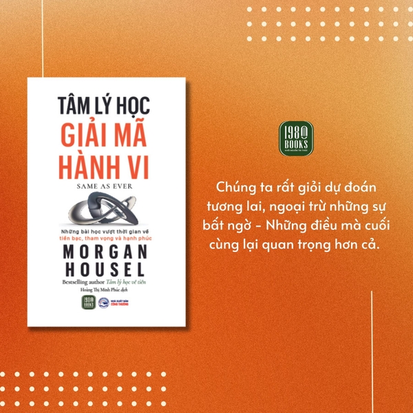 Sách Tâm Lý Học Giải Mã Hành Vi của tác giả Morgan Housel