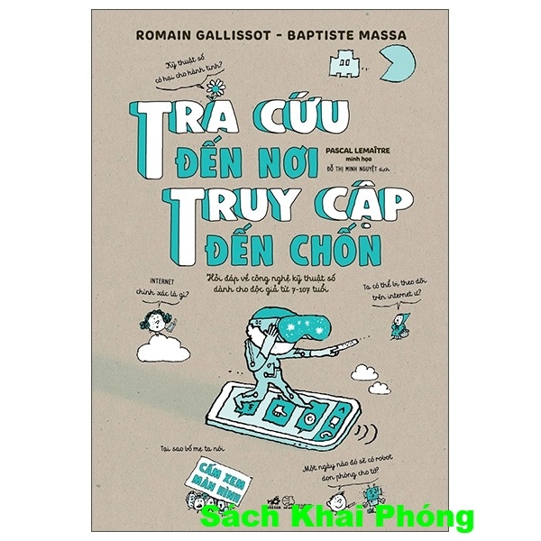 sách Tra Cứu Đến Nơi, Truy Cập Đến Chốn (Romain Gallissot, Baptiste Massa)