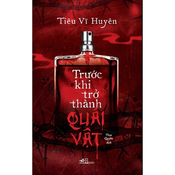 Trước Khi Trở Thành Quái Vật - Tiêu Vĩ Huyên