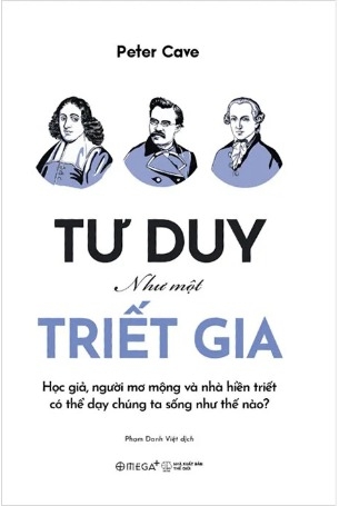Sách Tư Duy Như Một Triết Gia - Peter Cave
