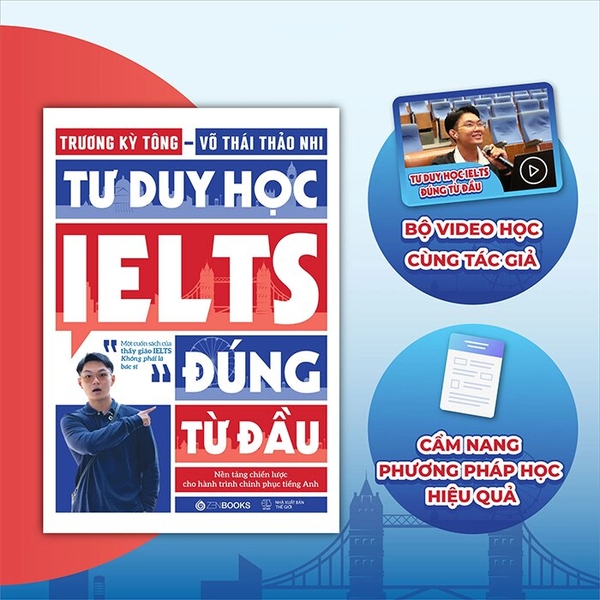 Tư Duy Học IELTS Đúng Từ Đầu - Chìa khóa để chinh phục band điểm cao ngay từ những bước khởi đầu ( Trương Kỳ Tông, Võ Thái Thảo Nhi)