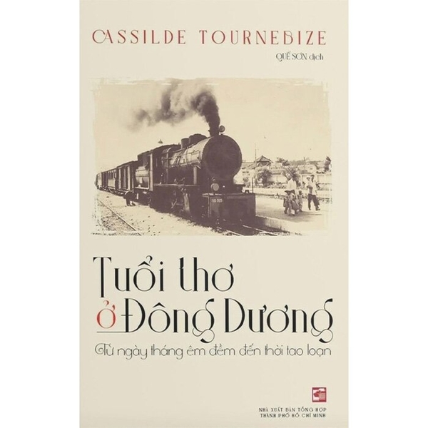 Tuổi Thơ Ở Đông Dương - Cassilde Tournebize