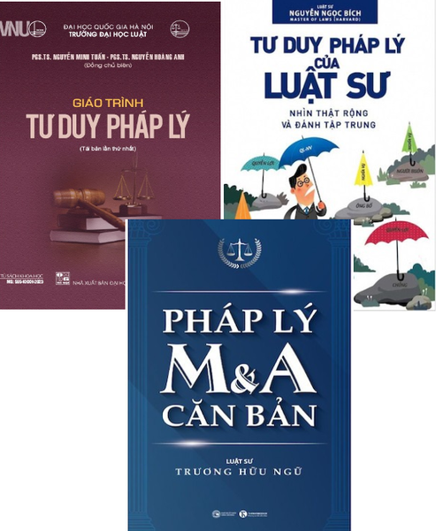 Combo (3 Cuốn Sách) Giáo trình tư duy pháp lý - Pháp Lý M&A Căn Bản - Tư Duy Pháp Lý Của Luật Sư