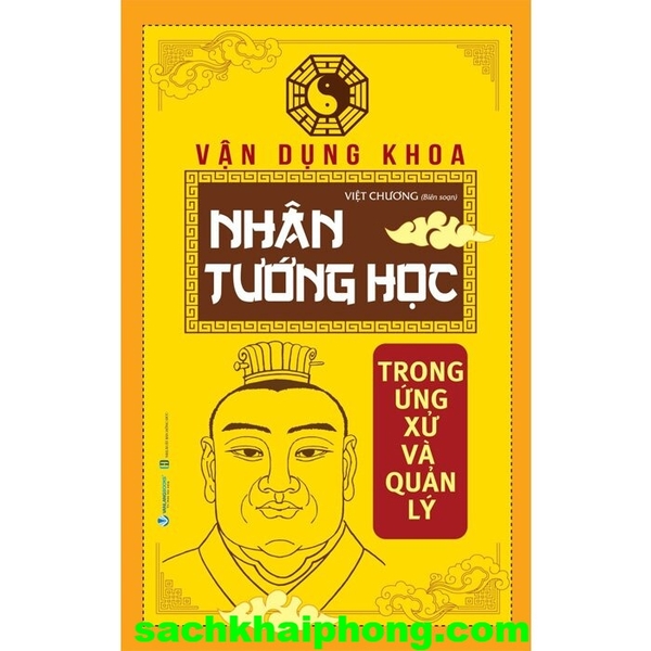 Sách Vận Dụng Khoa Nhân Tướng Học Trong Ứng Xử Và Quản Lý - Việt Chương