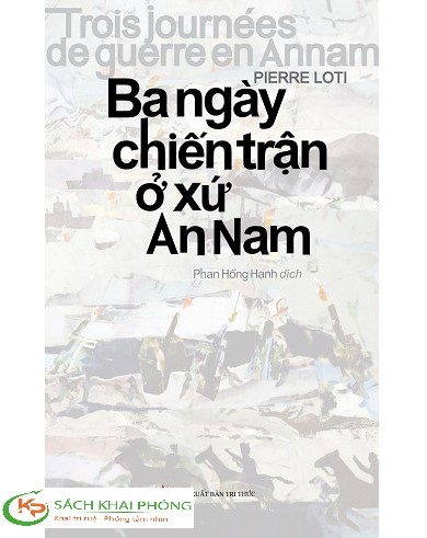 Sách Ba Ngày Chiến Trận Ở Xứ An Nam - Pierre Loti
