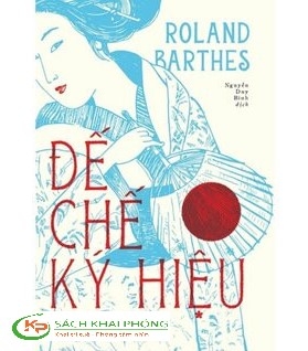 Sách Đế Chế Ký Hiệu của tác giả Roland Barthes
