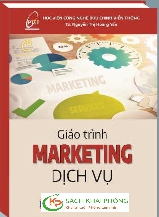 Sách Giáo Trình Marketing Dịch Vụ của tác giả TS. Nguyễn Thị Hoàng Yến