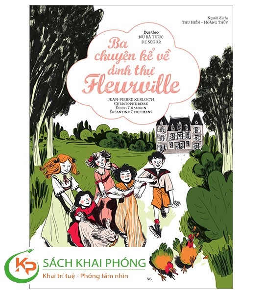 Sách Ba Chuyện Kể Về Dinh Thự Fleurville (Bìa Mềm) của tác giả Jean-Pierre Kerloc’h, Christophe Besse, Édith Chambon, Églantine Ceulemans