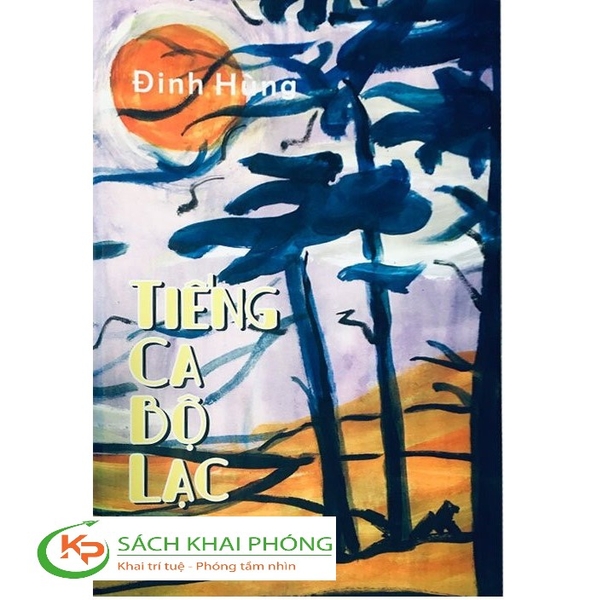 Sách Tiếng Ca Bộ Lạc của tác giả Đinh Hùng   