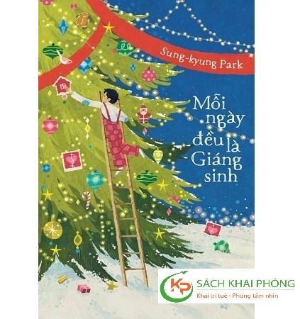 Sách Mỗi Ngày Đều Là Giáng Sinh của tác giả Sung-Kyung Park