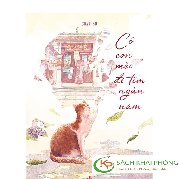Sách Có Con Mèo Đi Tìm Ngàn Năm của tác giả Chanh30