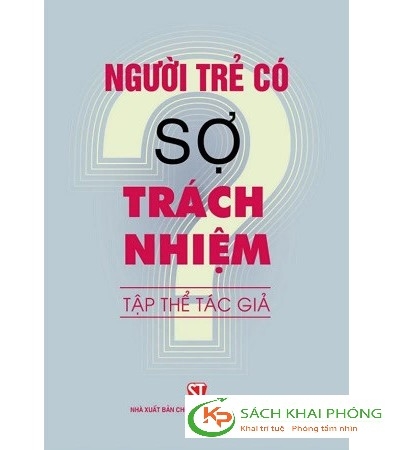 Sách Người Trẻ Có Sợ Trách Nhiệm? của Tập Thể Tác Giả