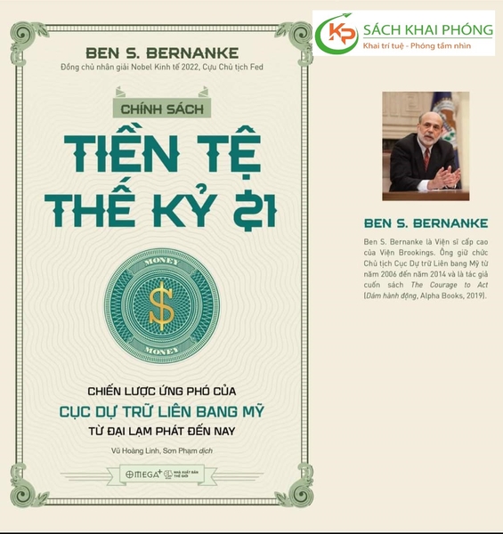 Sách Chính Sách Tiền Tệ Thế Kỷ 21 - Chiến Lược Ứng Phó Của Cục Dự Trữ Liên Bang Mỹ Từ Đại Lạm Phát Đến Nay của tác giả Ben S. Bernanke