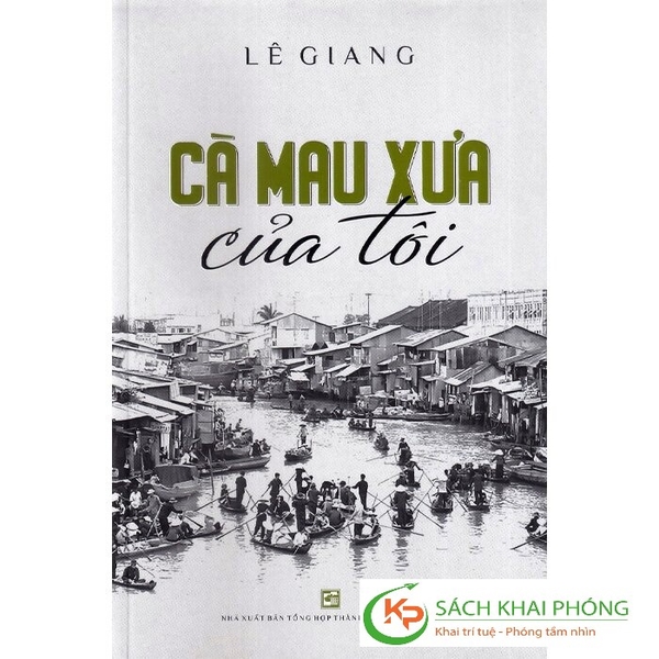 Sách Cà Mau Xưa Của tôi của tác giả Lê Giang
