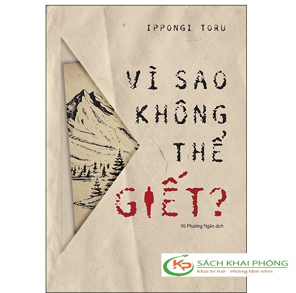 Sách Vì Sao Không Thể Giết? Của Tác Giả Ippongi Toru
