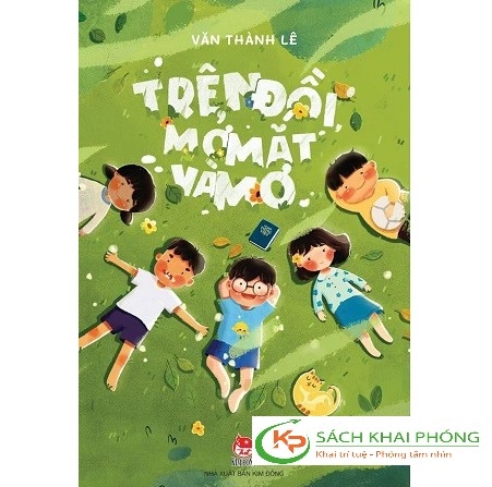 Sách Trên Đồi - Mở Mắt Và Mơ của tác giả Văn Thành Lê
