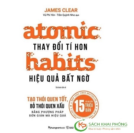 Sách Atomic Habits - Thay Đổi Tí Hon, Hiệu Quả Bất Ngờ - James Clear