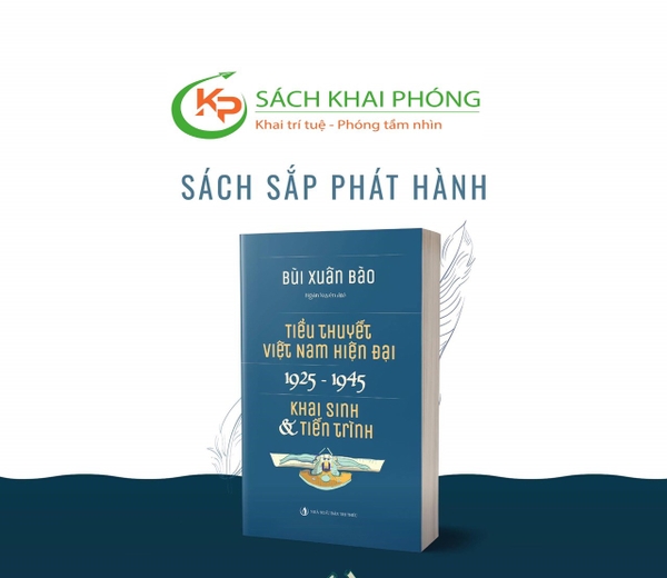 Sách Tiểu Thuyết Việt Nam Hiện Đại 1925 - 1945 Khai Sinh Và Tiến Trình - Bùi Xuân Bào