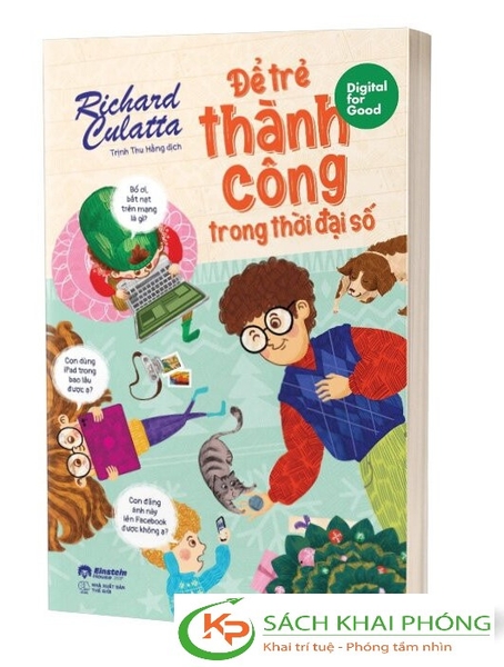 Sách Digital For Good - Để Trẻ Thành Công Trong Thời Đại Số - Richard Culatta