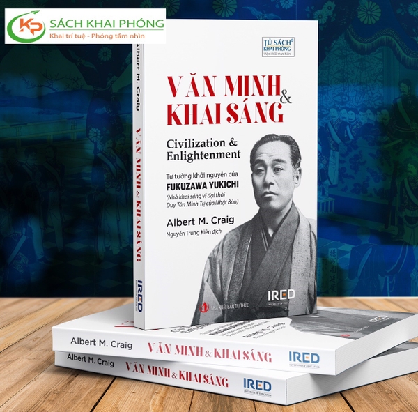 Sách Văn Minh & Khai Sáng (Civilization and Enlightenment) - Tư Tưởng Khởi Nguyên Của Fukuzawa Yukichi