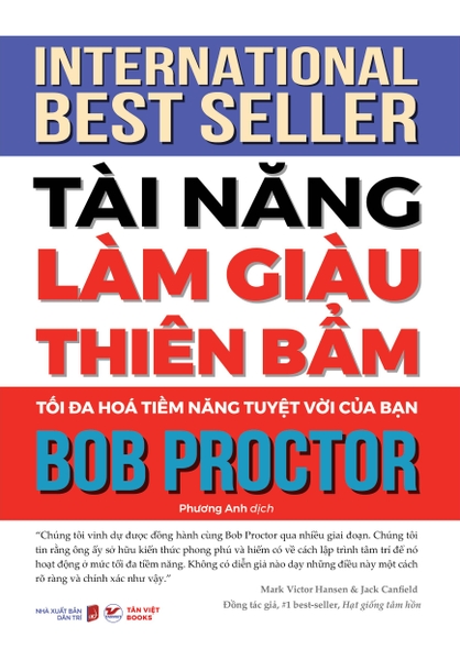 Sách Tài Năng Làm Giàu Thiên Bẩm - Tối Đa Hóa Tiềm Năng Tuyệt Vời Của Bạn - Bob Proctor