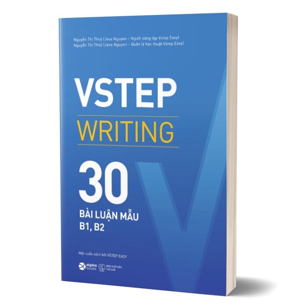 Sách VSTEP Writing - 30 Bài Luận Mẫu B1, B2 của tác giả Jess Nguyen, Jane Nguyen