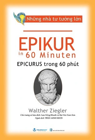 sách Những Nhà Tư Tưởng Lớn - EPIKUR trong 60 phút - Walther Ziegler