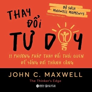 sách Thay Đổi Tư Duy - John C. Maxwell