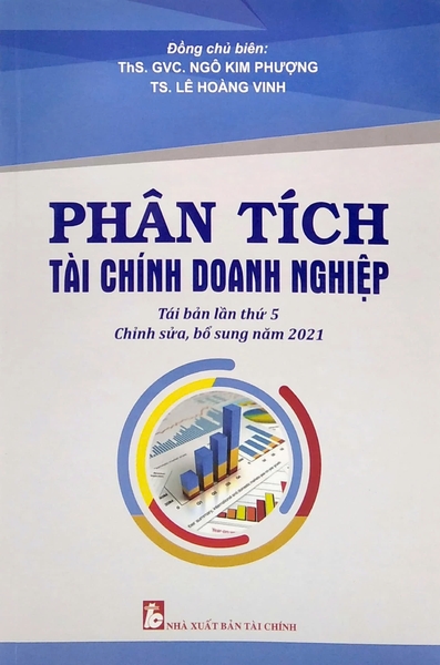 sách Phân Tích Tài Chính Doanh Nghiệp - ThS. GVC. Ngô Kim Phượng, TS. Lê Hoàng Vinh