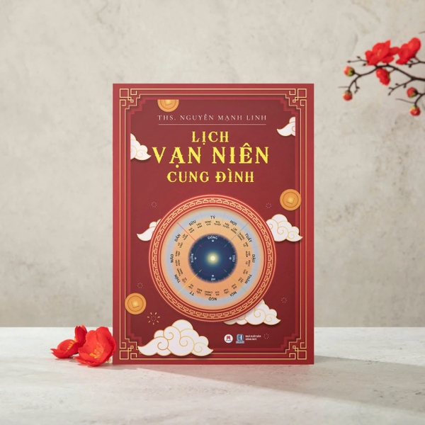 sách Lịch Vạn Niên Cung Đình - ThS Nguyễn Mạnh Linh