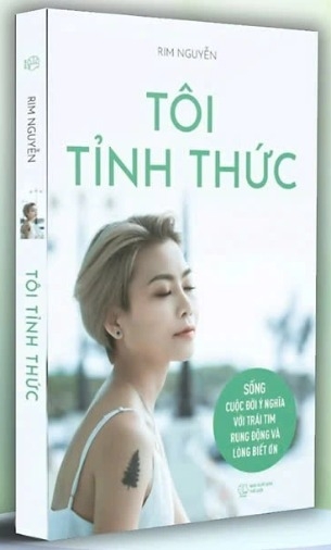 sách Tôi Tỉnh Thức - Sống Cuộc Đời Ý Nghĩa Với Trái Tim Rung Động Và Lòng Biết Ơn (Rim Nguyễn)