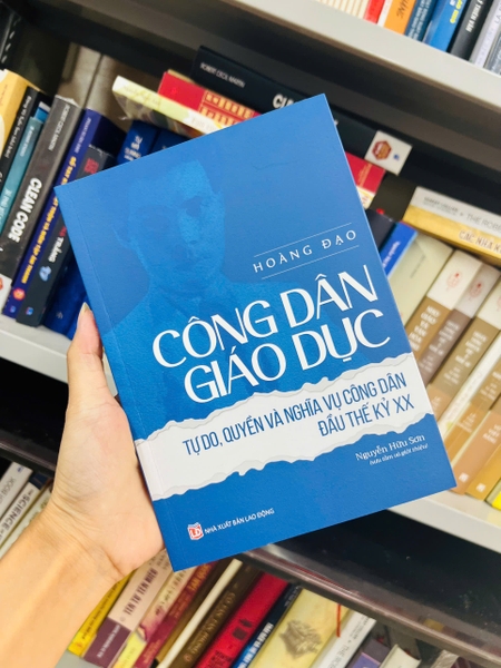 sách Công dân giáo dục - Tự do, quyền và nghĩa vụ công dân đầu thế kỷ XX (Hoàng Đạo, Nguyễn Hữu Sơn)