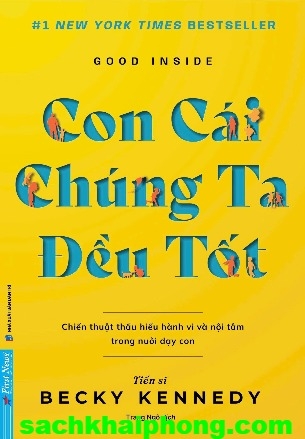 Con Cái Chúng Ta Đều Tốt - Good Inside ( Dr. Becky Kennedy)