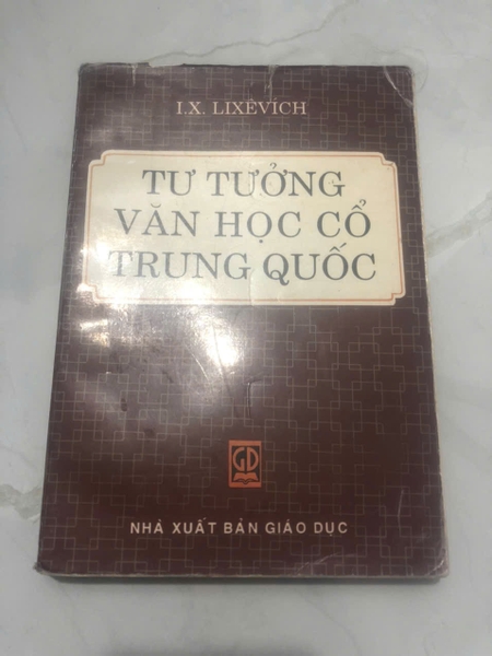 Tư Tưởng Văn Học Cổ Trung Quốc (Sách Cũ)