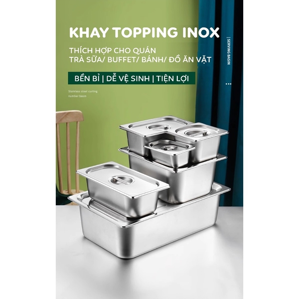 Khay đựng topping inox cao cấp |  sâu 10cm | Có nắp | Nhiều kích thước