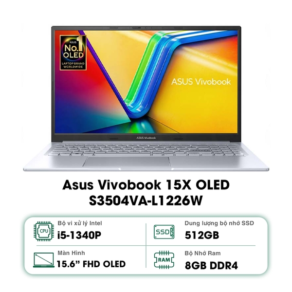 Laptop Asus Vivobook 15X OLED S3504VA-L1226W (Intel Core i5-1340P | 16GB | 512GB | 15.6 inch FHD OLED | Intel Iris Xe | Win 11 | Bạc)