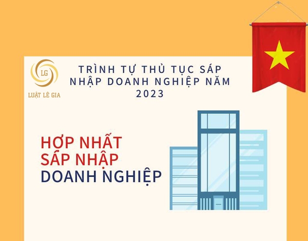 Trình Tự Thủ Tục Sáp Nhập Doanh Nghiệp năm 2023