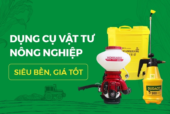 DỤNG CỤ VẬT TƯ NÔNG NGHIỆP