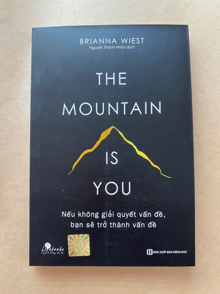 The Mountain Is You: Nếu Không Giải Quyết Vấn Đề, Bạn Sẽ Trở Thành Vấn Đề