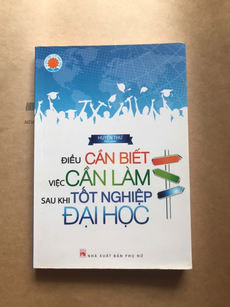 Điều Cần Biết, Việc Cần Làm Sau Khi Tốt Nghiệp Đại Học