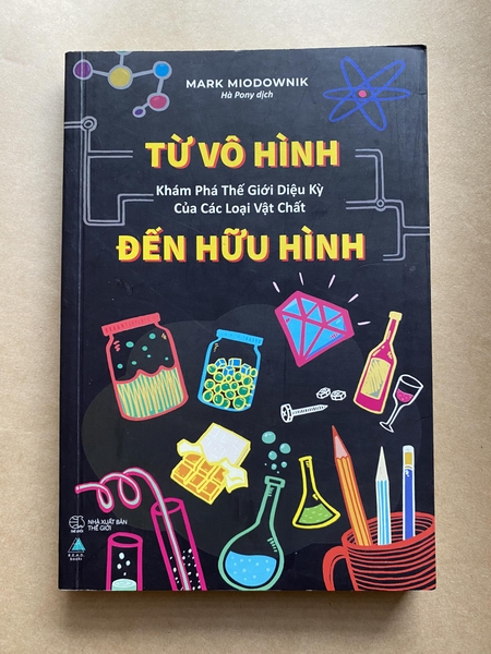 Từ Vô Hình Đến Hữu Hình - Khám Phá Thế Giới Diệu Kỳ Của Các Loại Vật Chất