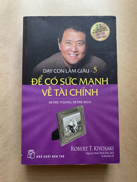 [ Dạy con làm giàu 5 ] - Để có sức mạnh về tài chính