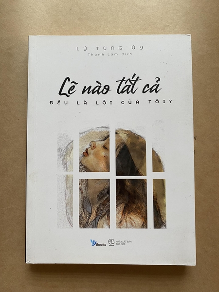 Lẽ nào tất cả đều là lỗi của tôi