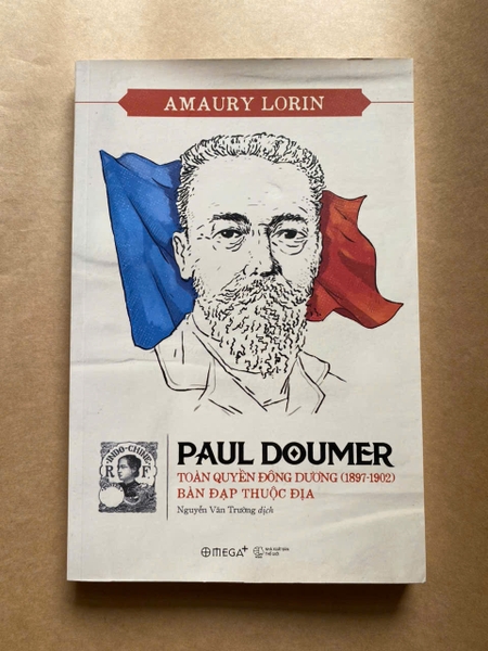Paul Doumer - Toàn Quyền Đông Dương (1897-1902): Bàn Đạp Thuộc Địa