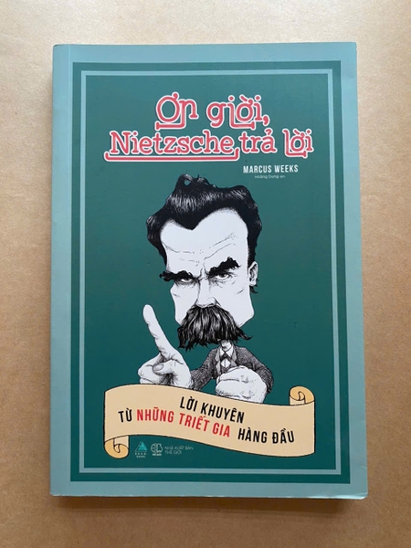 Ơn Giời, Nietzsche Trả Lời: Lời Khuyên Từ Những Triết Gia Hàng Đầu