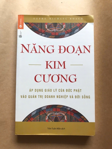 Năng Đoạn Kim Cương - Áp Dụng Giáo Lý Của Đức Phật Vào Quản Trị Doanh Nghiệp Và Đời Sống